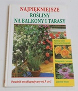 Najpiękniejsze rośliny na balkony i tarasy