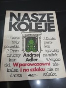 Nasze Koleje Andrzej Adler-w parowozowni i na szlaku.