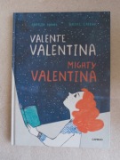 Valente Valentina mighty Valentina