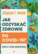 Jak odzyskać zdrowie po COVID-19? 