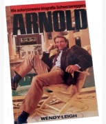 ARNOLD Nie autoryzowana biografia Schwarzeneggera