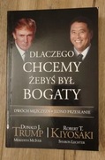 Dlaczego chcemy żebyś był bogaty Trump Kiyosaki