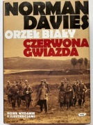 NORMAN DAVIES - ORZEŁ BIAŁY CZERWONA GWIAZDA