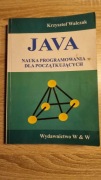 JAVA nauka programowania dla początkujących Krzysztof Walczak