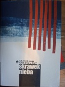 Skrawek nieba Stanisław Goszczurny