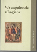 We wspólnocie z bogiem. Katecheza dorosłych