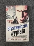 BŁYSKAWICZNA WYPŁATA - Ryszard Ćwirlej - stan bdb