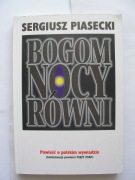 Bogom nocy równi  Sergiusz Piasecki