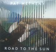 Pat Metheny - Road to The Sun CD nowy folia