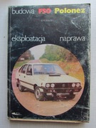 FSO Polonez __  budowa eksploatacja naprawa - Edward Morawski