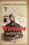 Andrzej Waligórski, Wieczór autorski