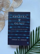 Ameryka w ogniu Omar El Akkad