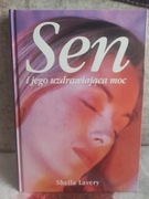 Sen i jego uzdrawiająca moc. Sheila Lavery.