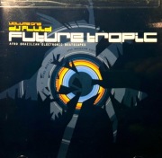 DJ Fluid - Future Tropic Volume One (CD, 2000, FOLIA*)