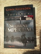 Srebrne imperium Cykl Zdobywca tom 4 Conn Iggulden