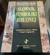 Leyland Ryken, James C. Wilhoit, … „Słownik symboliki biblijnej”