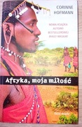 "Afryka, moja miłość" - Corinne Hofmann. 