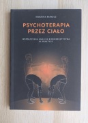 PSYCHOTERAPIA PRZEZ CIAŁO MARZENA BARSZCZ NOWA!