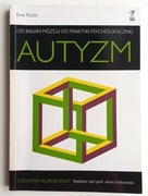 Autyzm Od badań mózgu do praktyki psychologicznej E. Pisula unikat