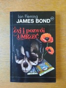 Ian Fleming - Żyj i pozwól umrzeć, James Bond