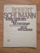 Robert Schumann  Sceny dziecięce  op.15 na fortepian