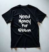Koszulka M Need Money For Nissan | Prezent dla Chłopaka, Fana Motoryzacji