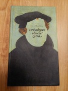 Prawdziwe oblicze Lutra / Jean-Michel Gleize