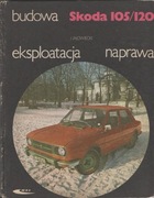 Budowa Eksploatacja Naprawa - Skoda 105/120