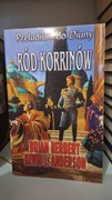 RÓD KORRINÓW, Preludium do Diuny, Brian Herbert Kevin J.Anderson Zysk iS-ka