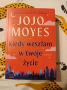 Kiedy weszłam w Twoje Życie - Jojo Moyes