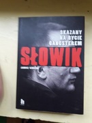 Słowik,skazany na bycie gangsterem,janusz szostak mafia