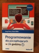 Greg Perry, Dean Miller "Programowanie dla początkujących w 24 godziny" 