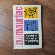 François Mauriac – Cierpienia i szczęście chrześcijanina (1958)