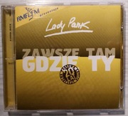 LADY PANK - Zawsze tam gdzie ty  (CD)  wydanie 2002  JAK NOWA