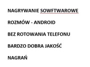 Nagrywanie rozmów softwarowo ANDROID - bez rotowania telefonu