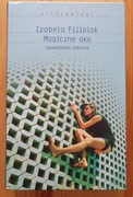 Izabela Filipiak Magiczne oko