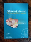 Polska w strefie euro? Nowe perspektywy wzrostu Sopoćko