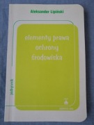 Elementy prawa ochrony środowiska. Aleksander Lipi