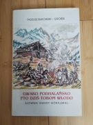 Grosek - Gwaro podhalańsko, fto dziś tobom włodo. Słownik gwary góralskiej