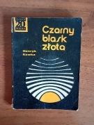 Czarny blask złota – Henryk Kawka | książka PRL Sensacje XX wieku (108)