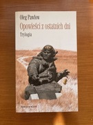 Opowieści z ostatnich dni Oleg Pawłow