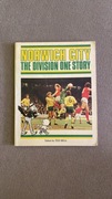 Norwich City The Division One Story 