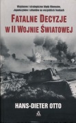 Fatalne decyzje w II Wojnie Światowej Hans Otto