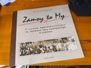 ZAMOY TO MY Marian Giermakowski LUBLIN II LICEUM OGÓLNOKSZTAŁCĄCE