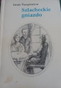 Iwan Turgieniew Szlacheckie gniazdo