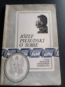 Książka " Józef Piłsudski o sobie"  
