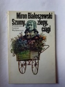Szumy,zlepy, ciągi " Miron Białoszewski 