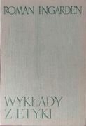 ROMAN INGARDEN, Wykłady z etyki