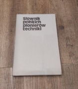 SŁOWNIK POLSKICH PIONIERÓW TECHNIKI