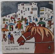 MÓJ PIĘKNY, ZŁOTY KOŃ - POCZYTAJ MI MAMO